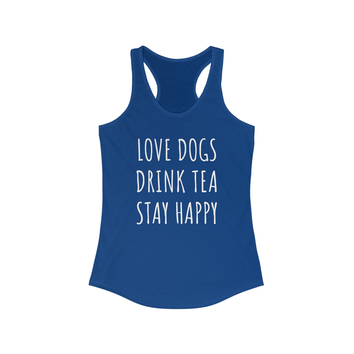 Love Dogs, Drink Tea, Stay Happy Women's Racerback Tank