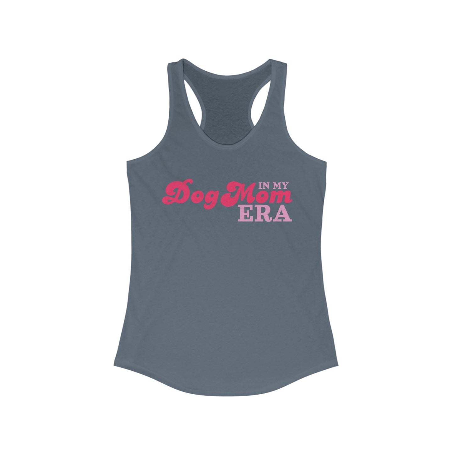 In my Dog Mom Era Pink Women's Racerback Tank