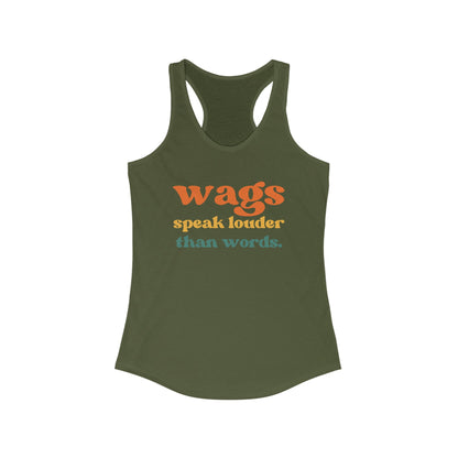 Wags Speak greater than words Women's Ideal Racerback Tank