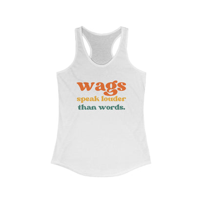 Wags Speak greater than words Women's Ideal Racerback Tank