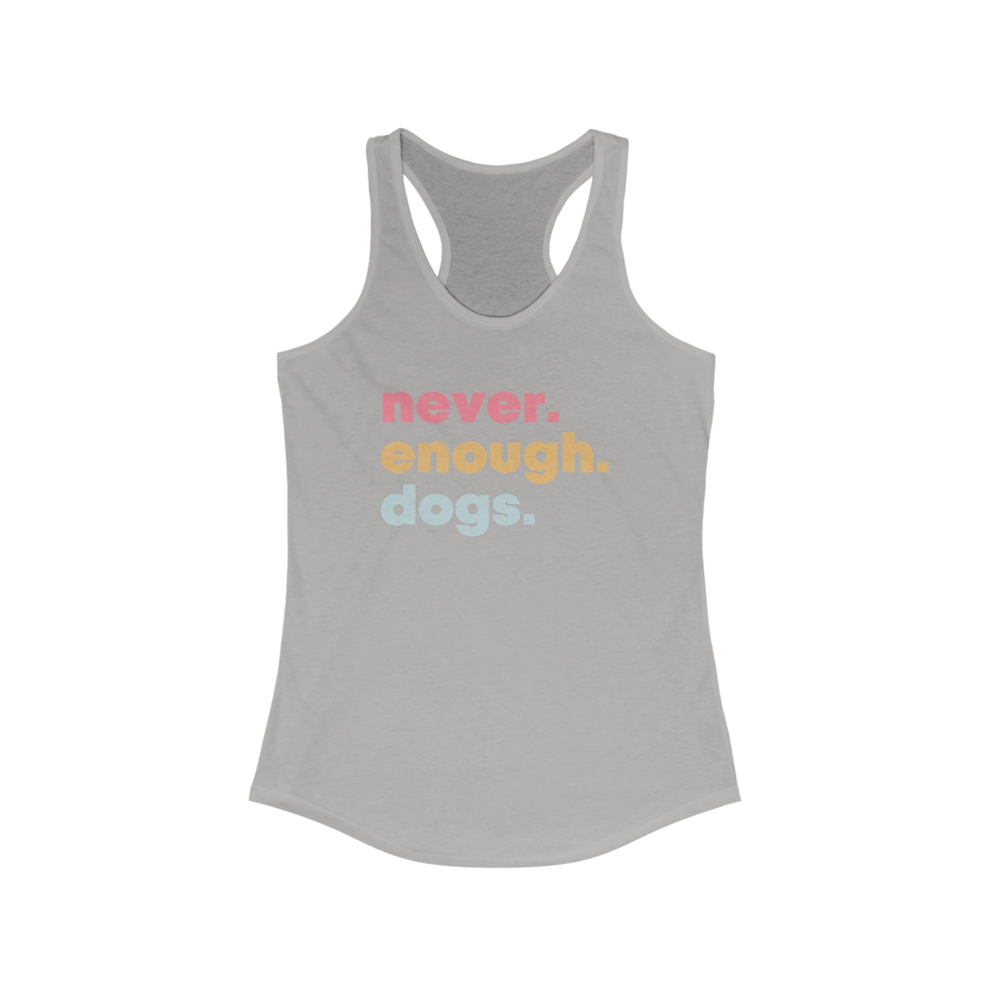 Never Enough Dogs Women's Racerback Tank