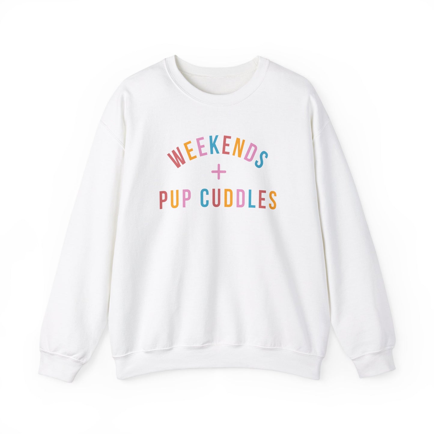 Weekends & Pup Cuddles Dog Lover Sweatshirt