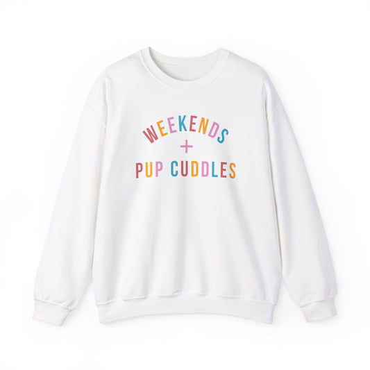 Weekends & Pup Cuddles Dog Lover Sweatshirt