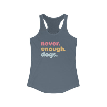 Never Enough Dogs Women's Racerback Tank