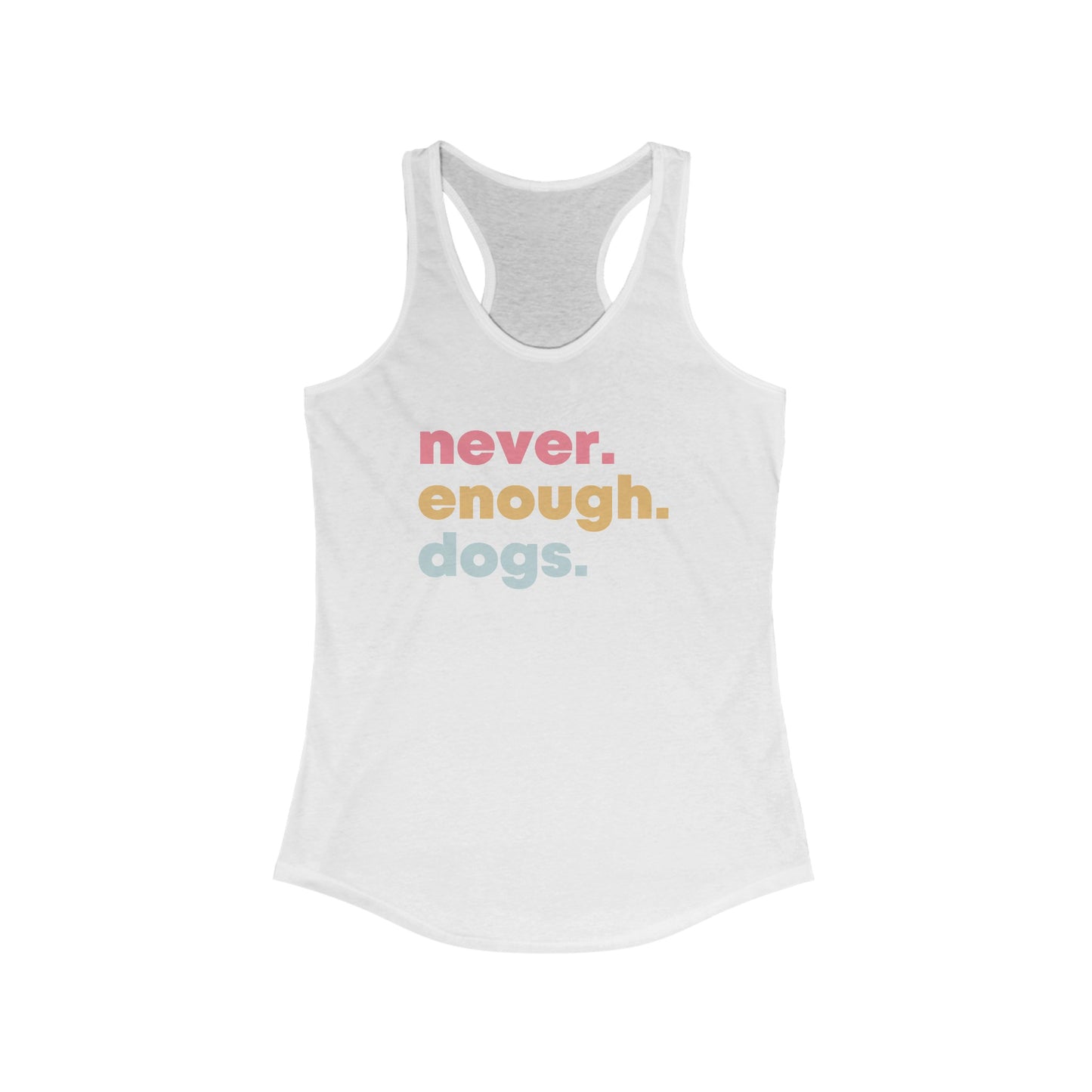 Never Enough Dogs Women's Racerback Tank