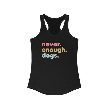 Never Enough Dogs Women's Racerback Tank