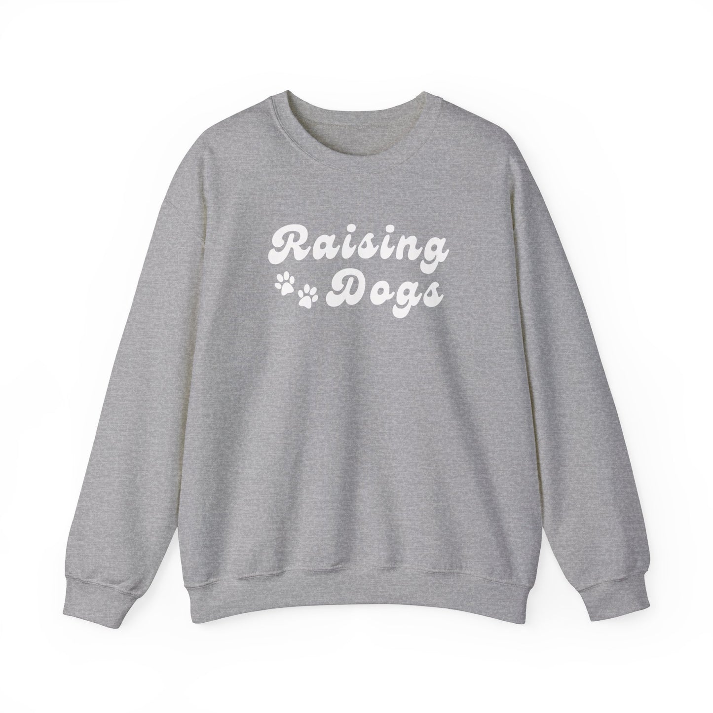 Raising Dogs Sweatshirt