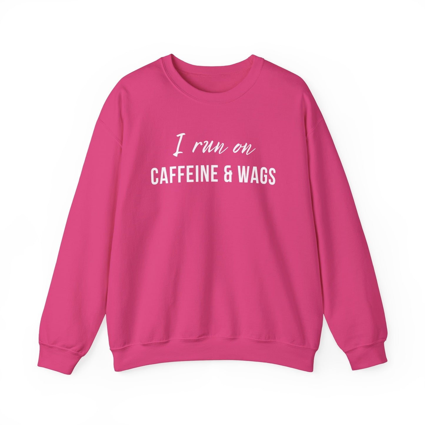 I run on Caffeine & Wags Sweatshirt