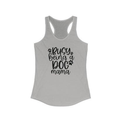 Busy being a dog mama Women's Racerback Tank