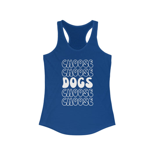 Choose Dogs Row Women's Racerback Tank