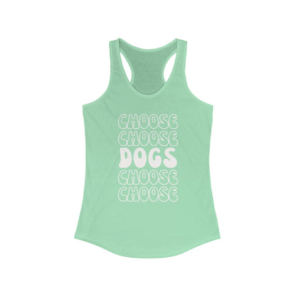 Choose Dogs Row Women's Racerback Tank