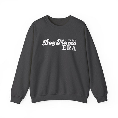 In my Dog Mama Era Sweatshirt