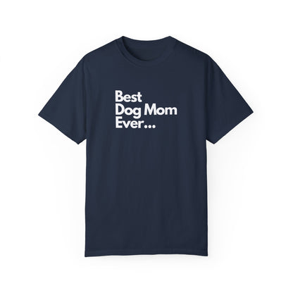 Best Dog Mom Ever T-Shirt