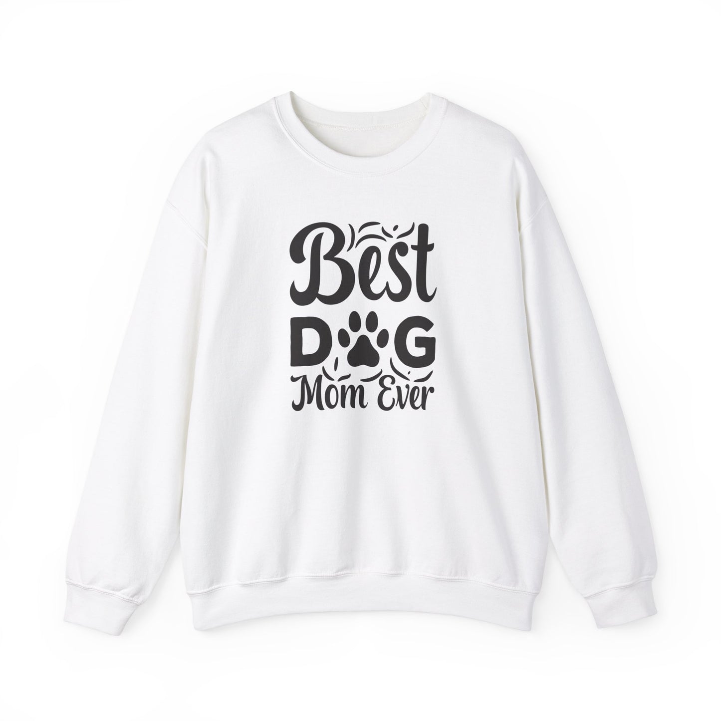 Best dog Mom ever Sweatshirt