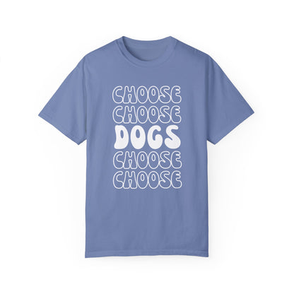 Choose Dogs Row T-Shirt