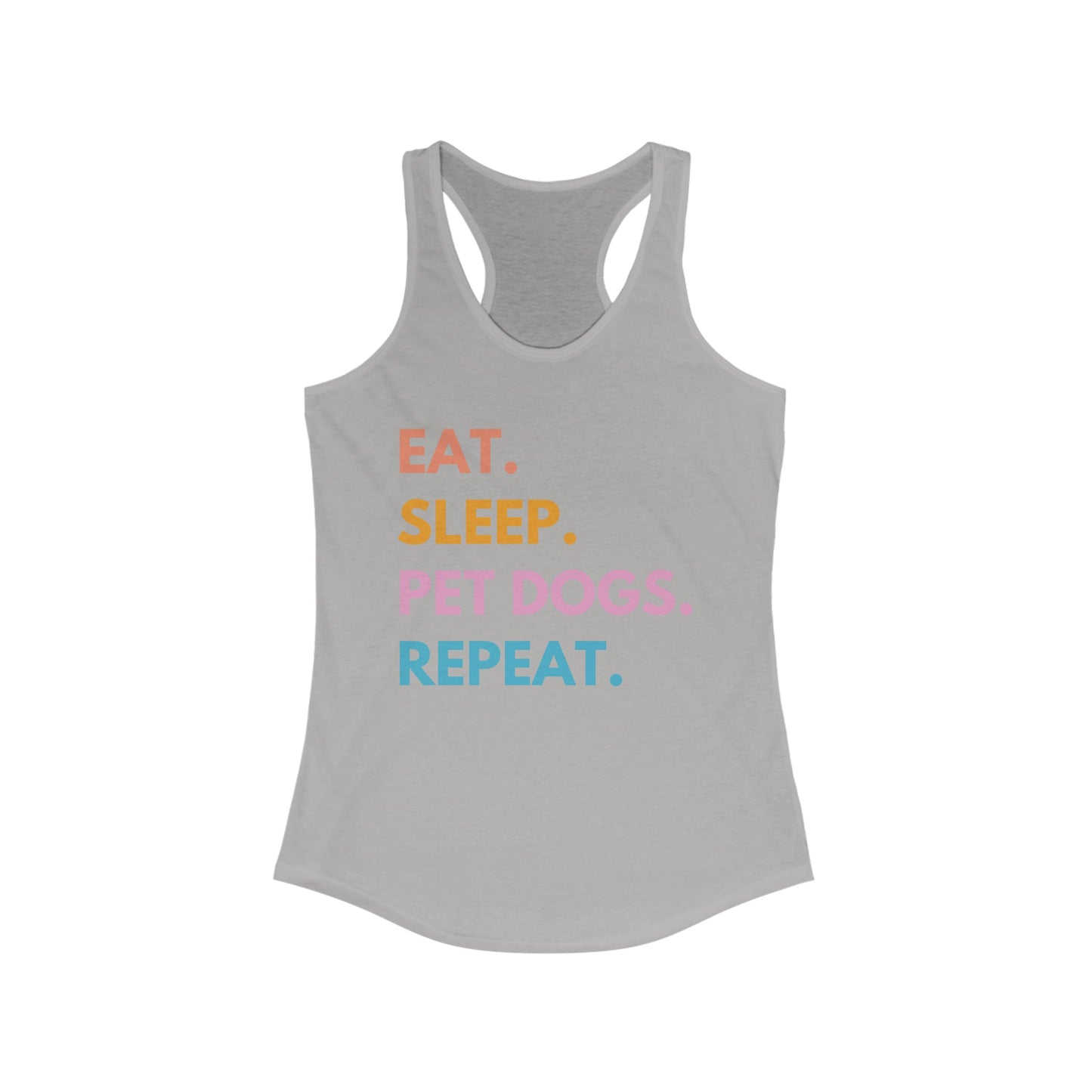 Eat Sleep Pet Dogs Repeat Women's Racerback Tank