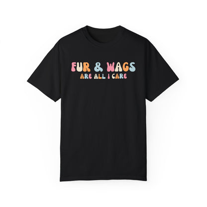 Fur & Wags are all I care funny dog shirt