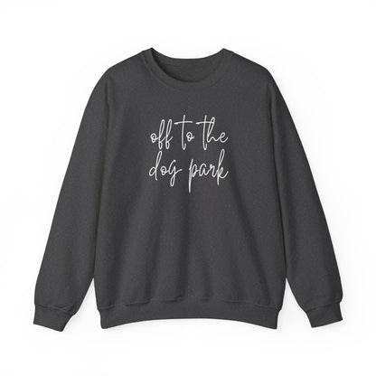 Off to the Dog Park Sweatshirt