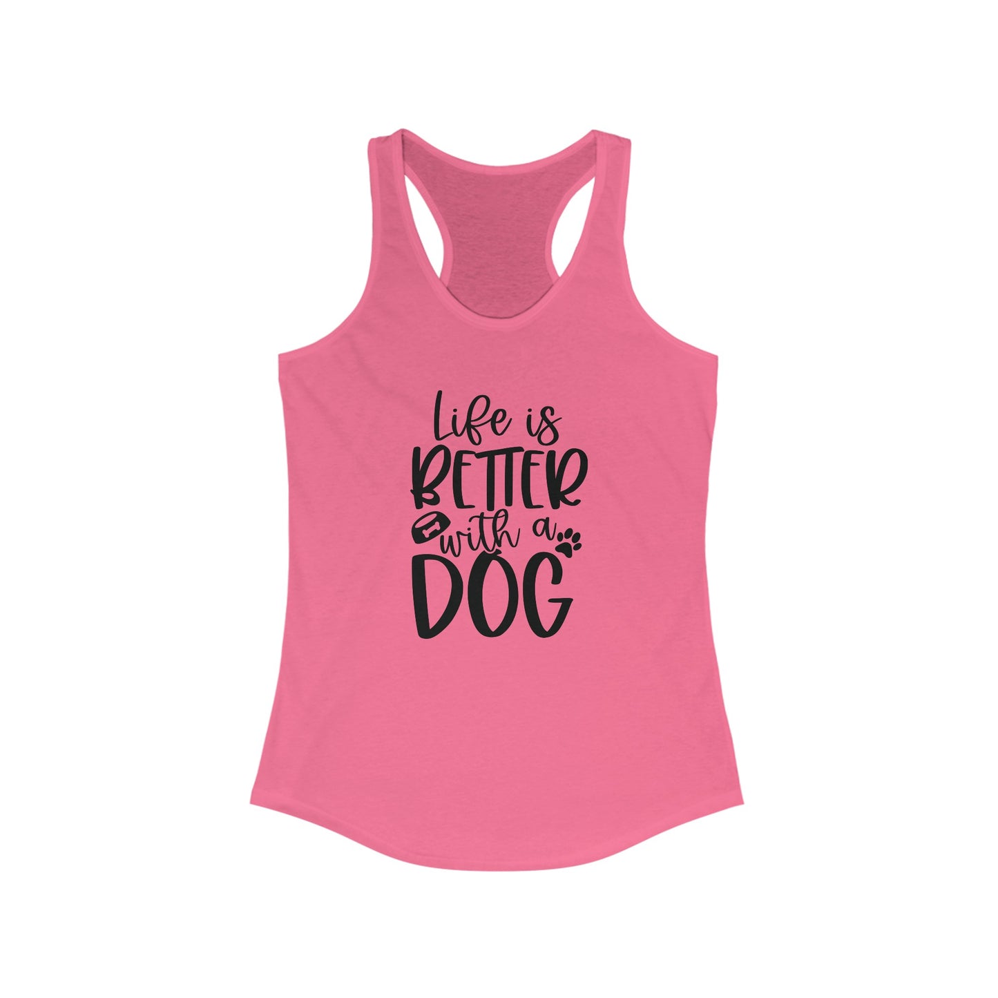 Life is better with a dog deal Women's Racerback Tank