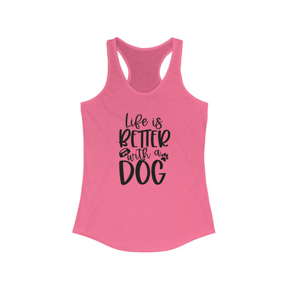 Life is better with a dog deal Women's Racerback Tank