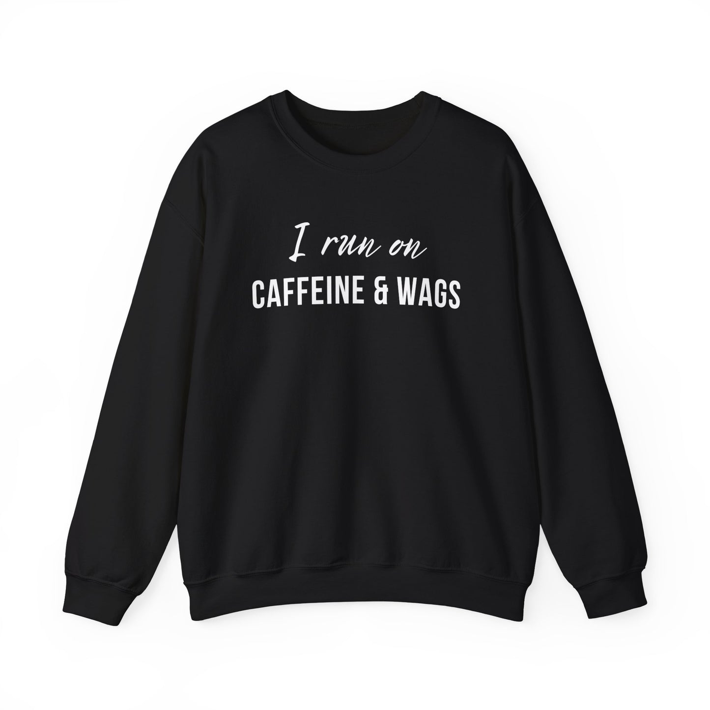 I run on Caffeine & Wags Sweatshirt