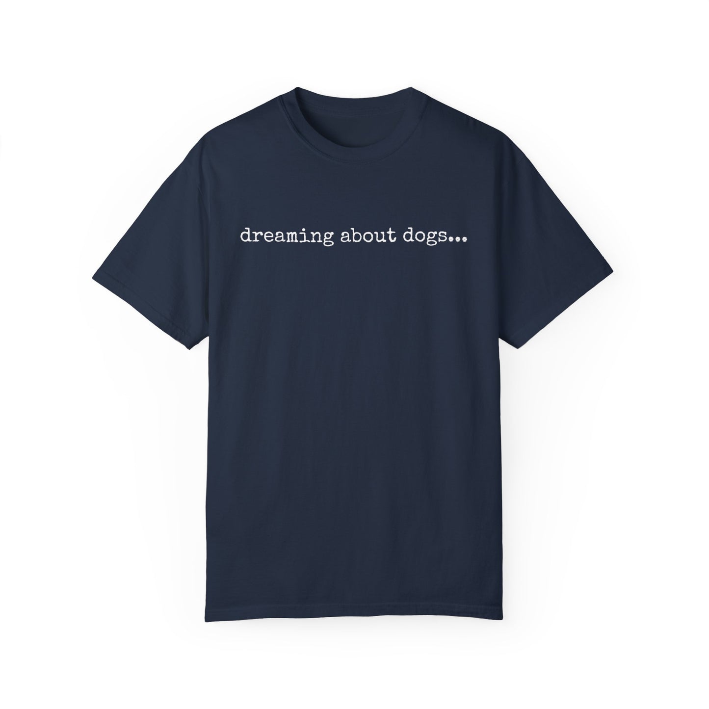 Dreaming about Dogs Shirt