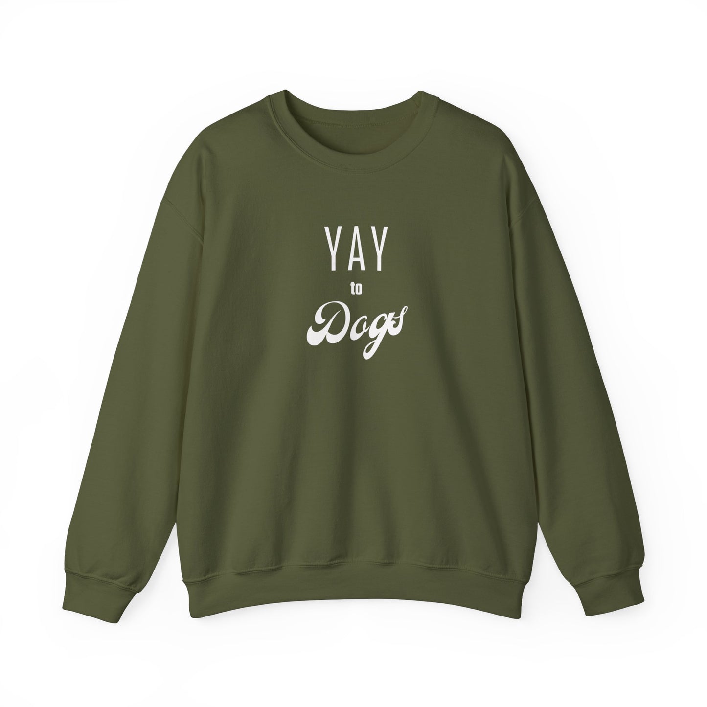 Yay to Dogs Sweatshirt