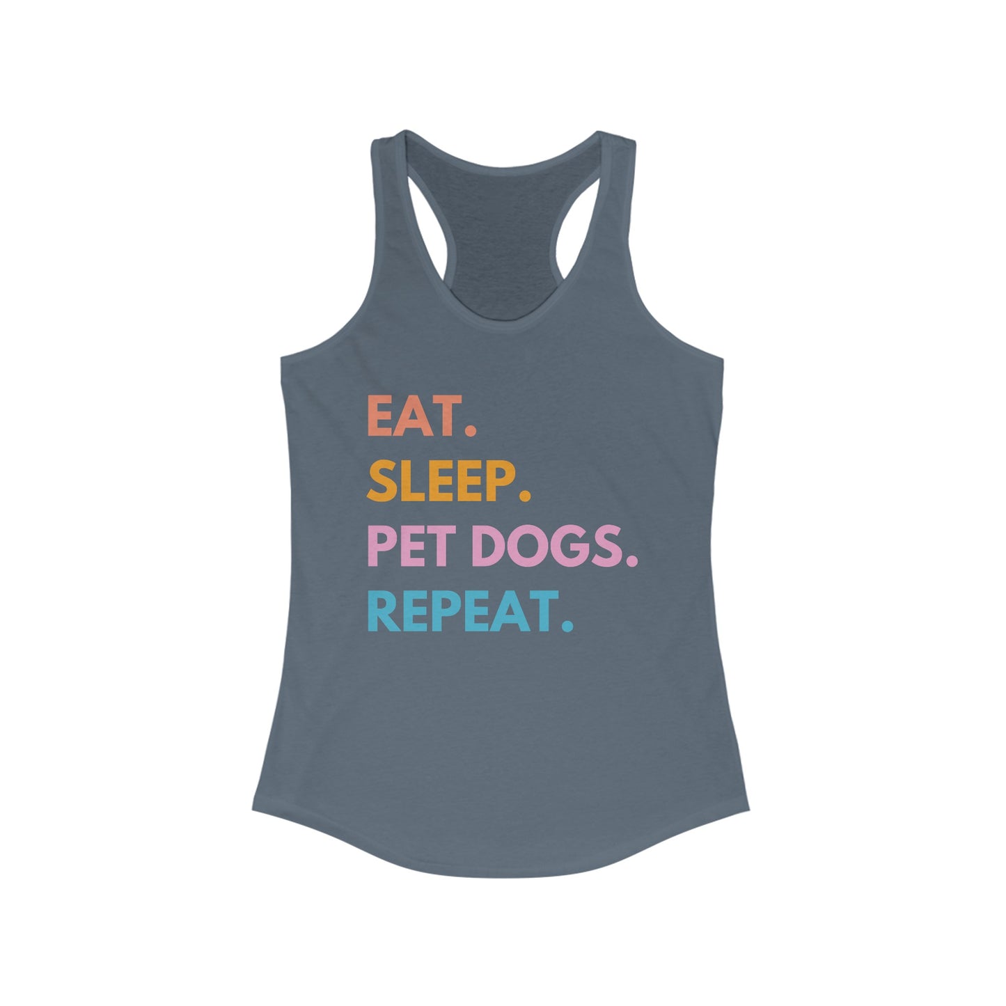 Eat Sleep Pet Dogs Repeat Women's Racerback Tank