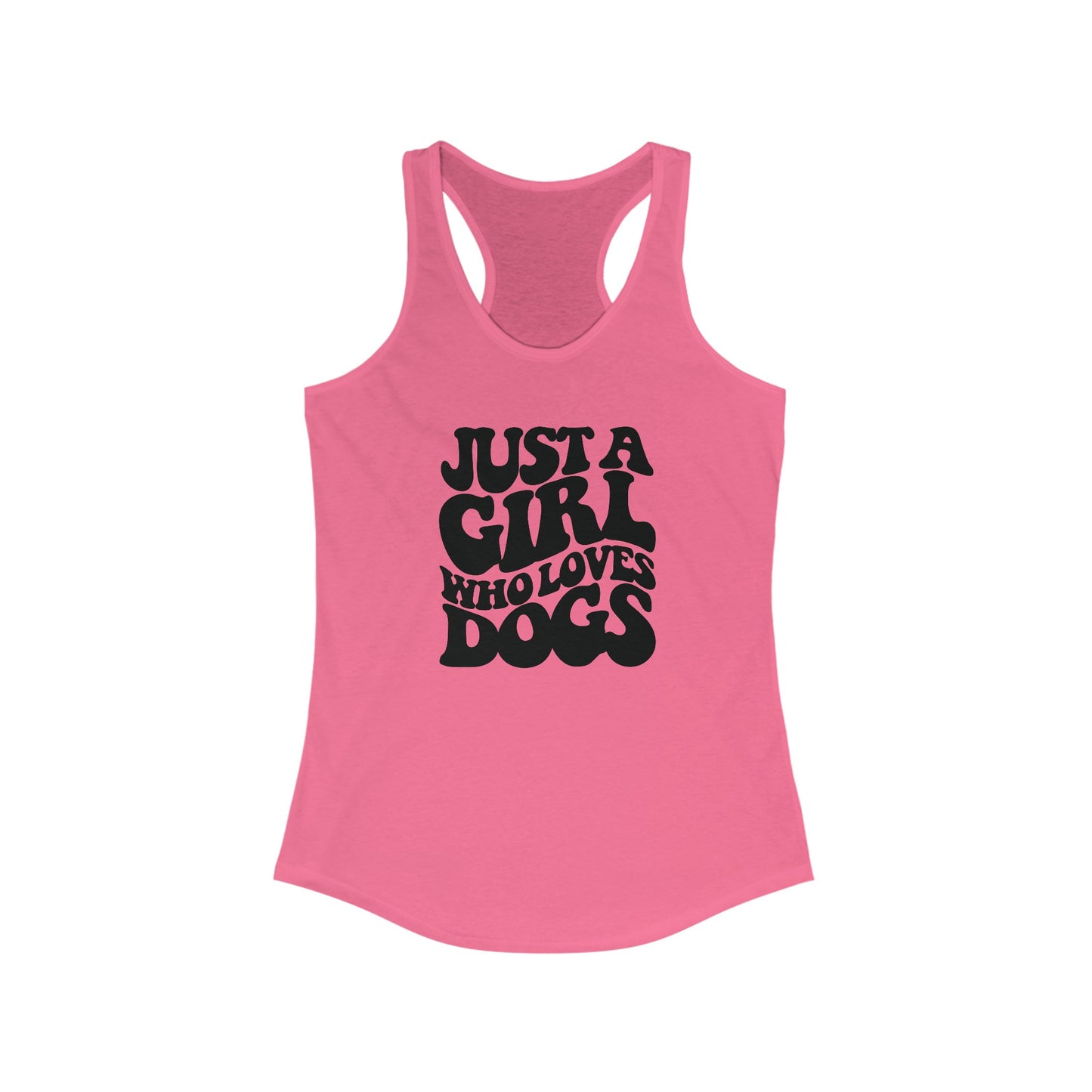 Just a girl who loves dogs Women's Racerback Tank