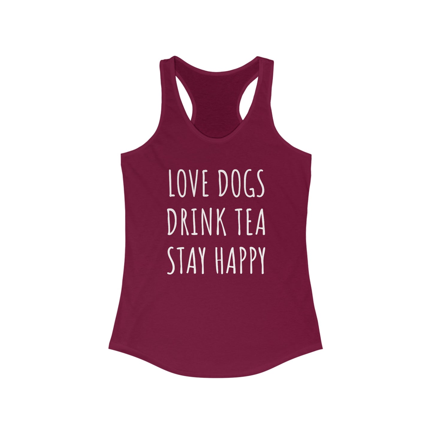 Love Dogs, Drink Tea, Stay Happy Women's Racerback Tank