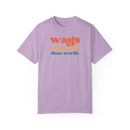 Wags speak greater than words Funny Dog Mom Shirt