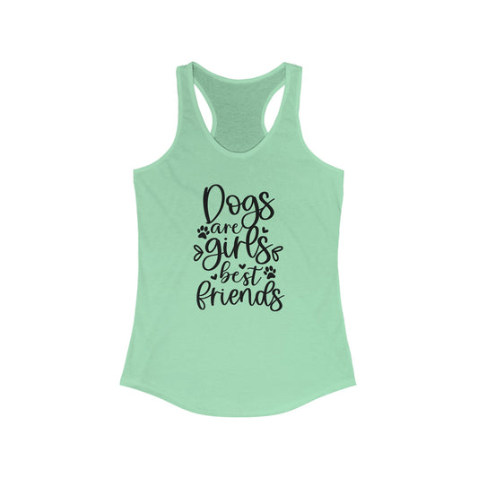 Girls are Dogs best friends Women's Racerback Tank