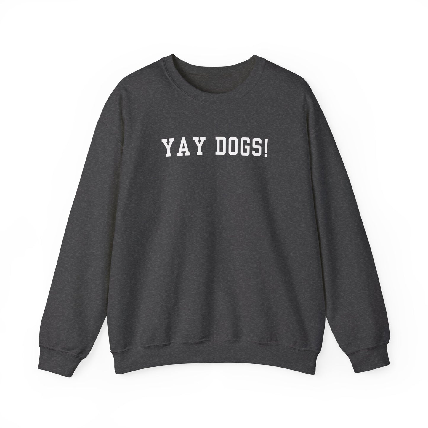 Yay Dogs Sweatshirt