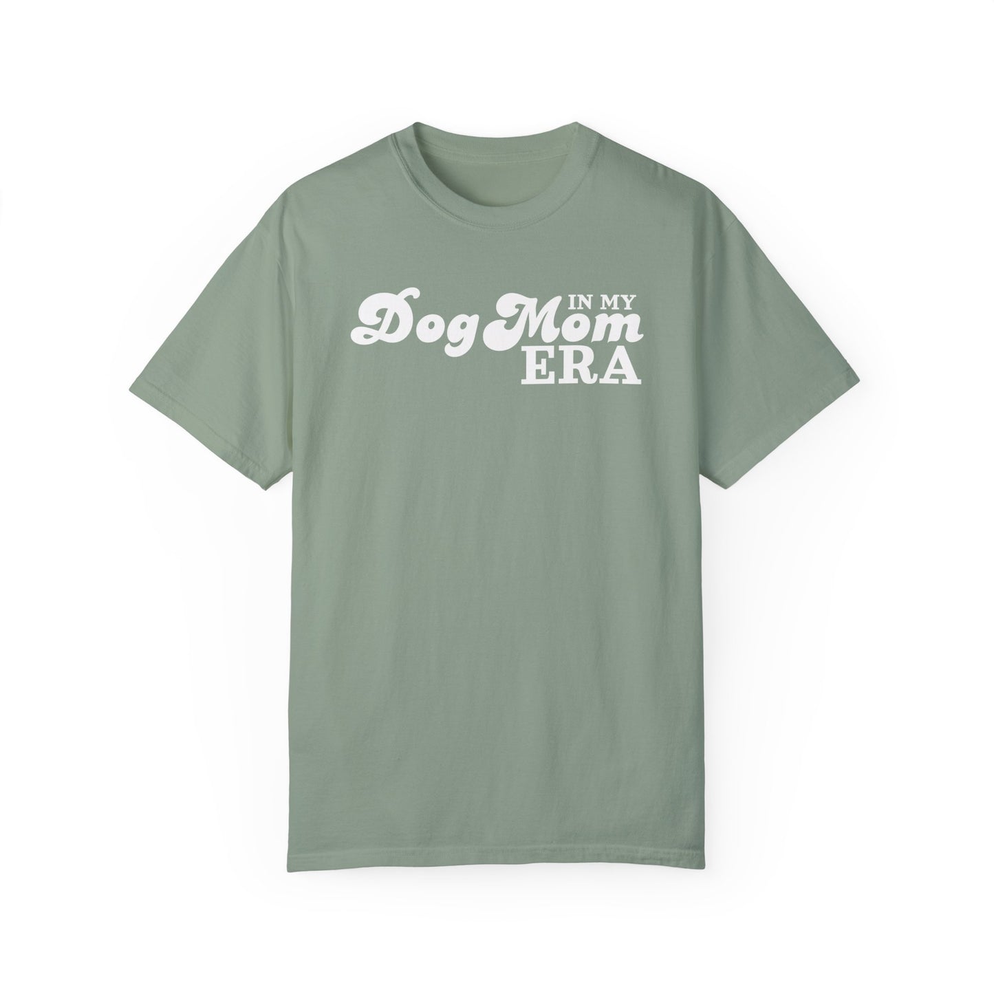 In my Dog Mom Era T-Shirt