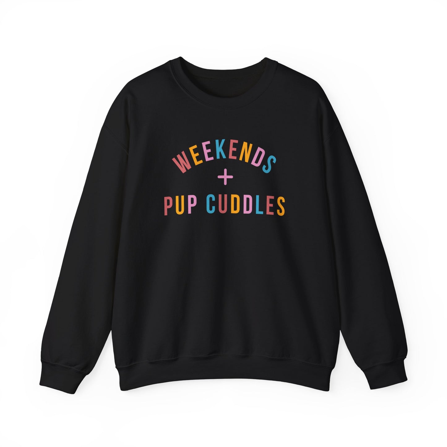 Weekends & Pup Cuddles Dog Lover Sweatshirt