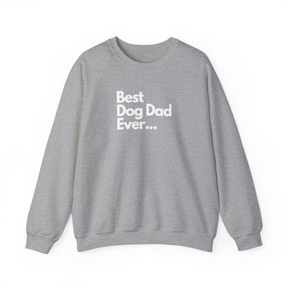 Best Dog Dad Ever Crewneck Sweatshirt