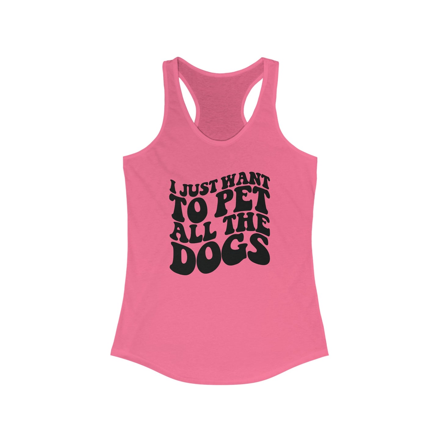 I just want to pet all the dogs Women's Racerback Tank