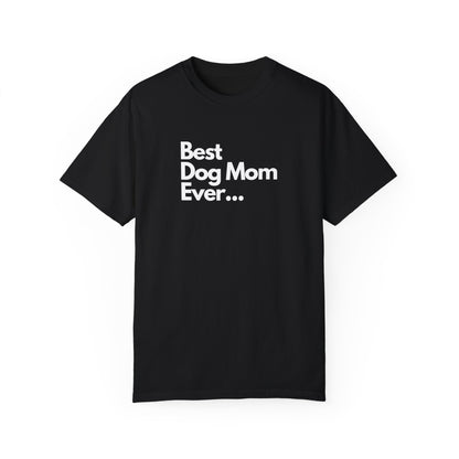 Best Dog Mom Ever T-Shirt