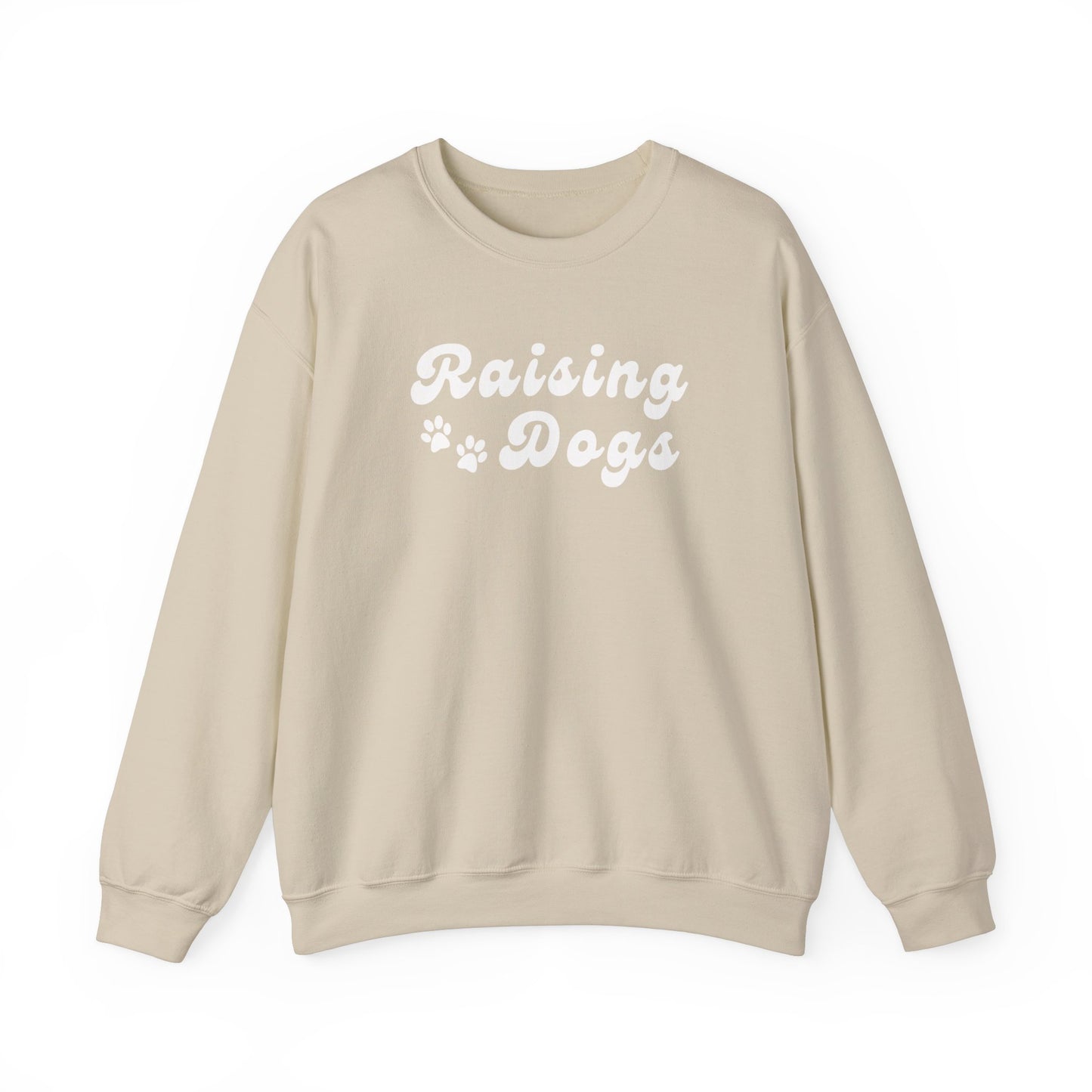 Raising Dogs Sweatshirt