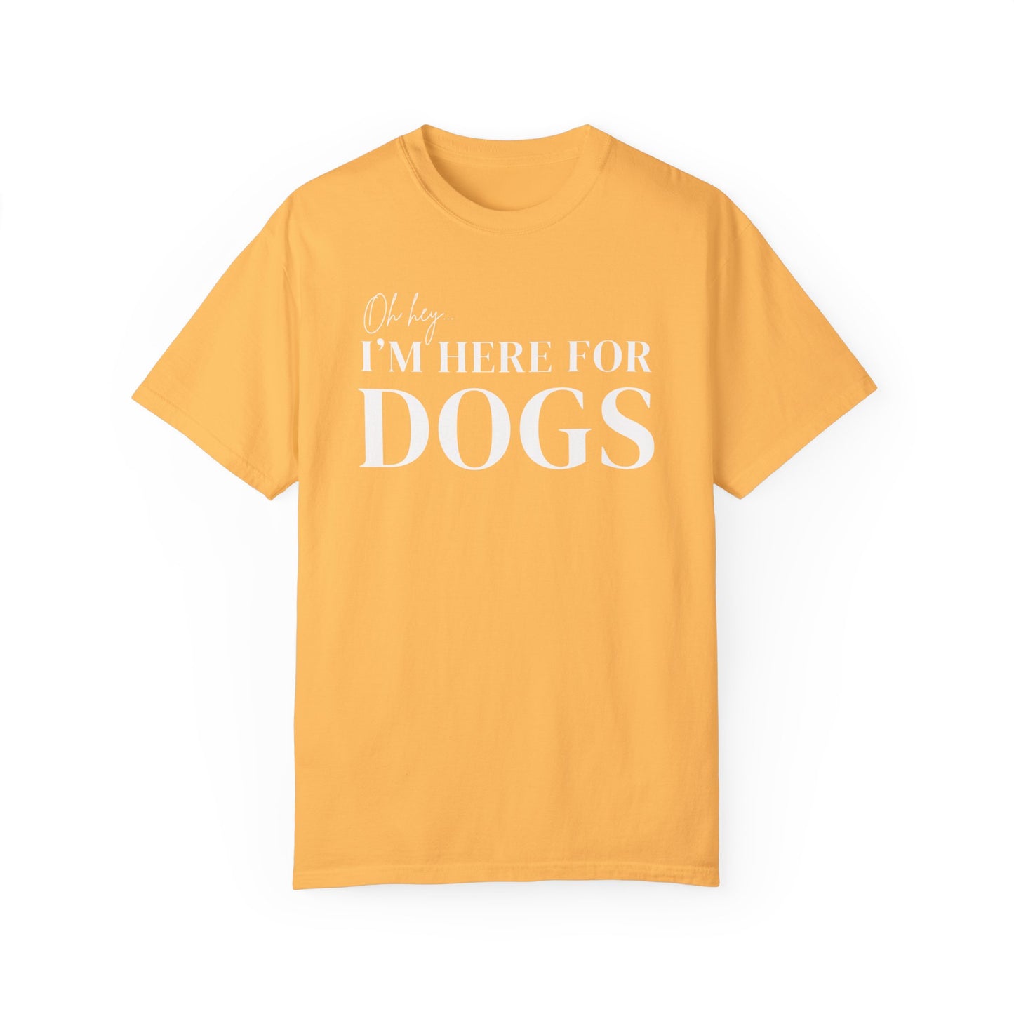 Oh hey, I'm here for Dogs Tshirt