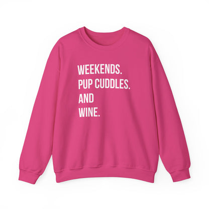 Weekends. Pup Cuddles And Wine Sweatshirt