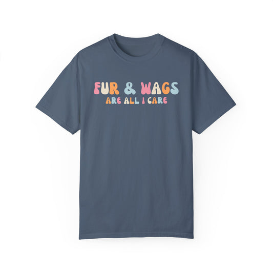 Fur & Wags are all I care funny dog shirt