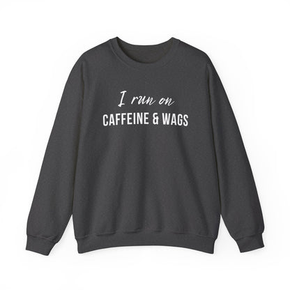 I run on Caffeine & Wags Sweatshirt