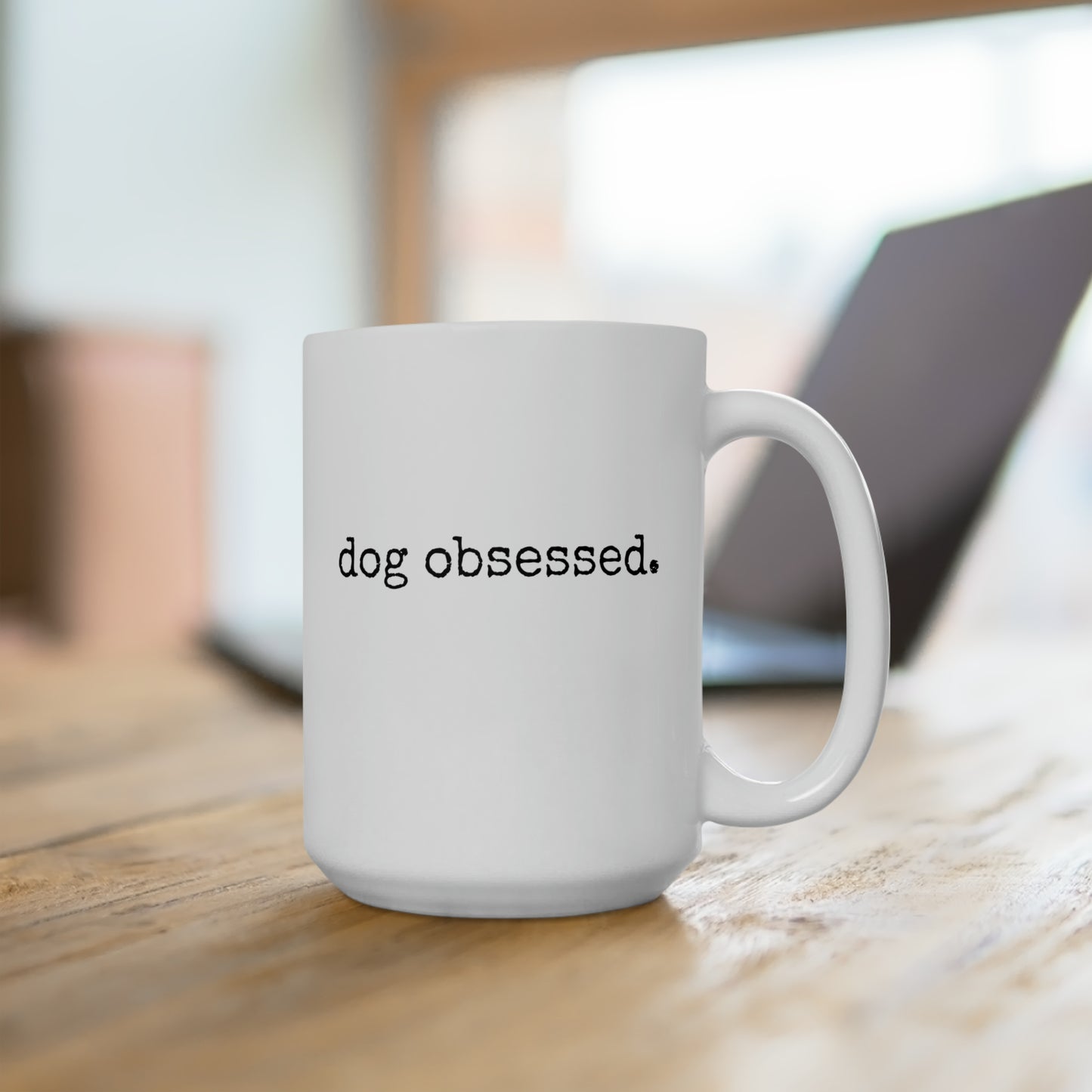 Dog Obsessed Cute Dog Mug