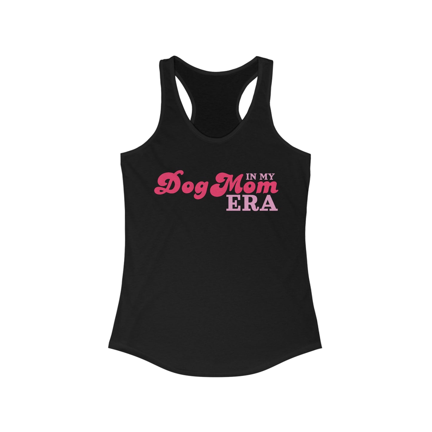 In my Dog Mom Era Pink Women's Racerback Tank