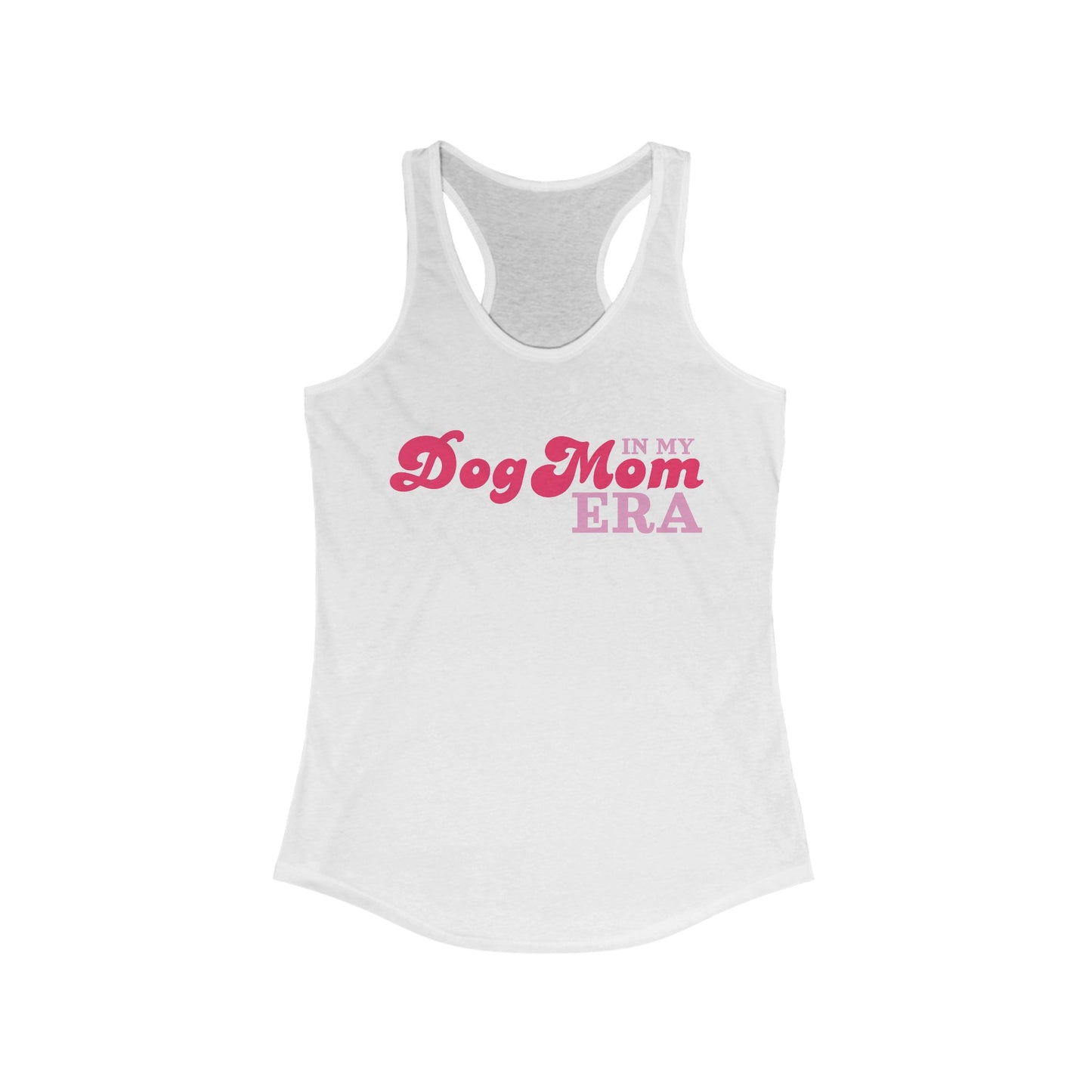 In my Dog Mom Era Pink Women's Racerback Tank