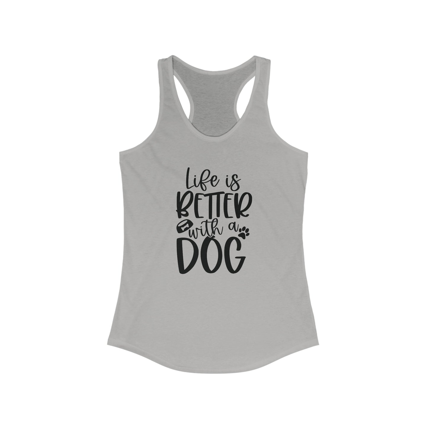 Life is better with a dog deal Women's Racerback Tank