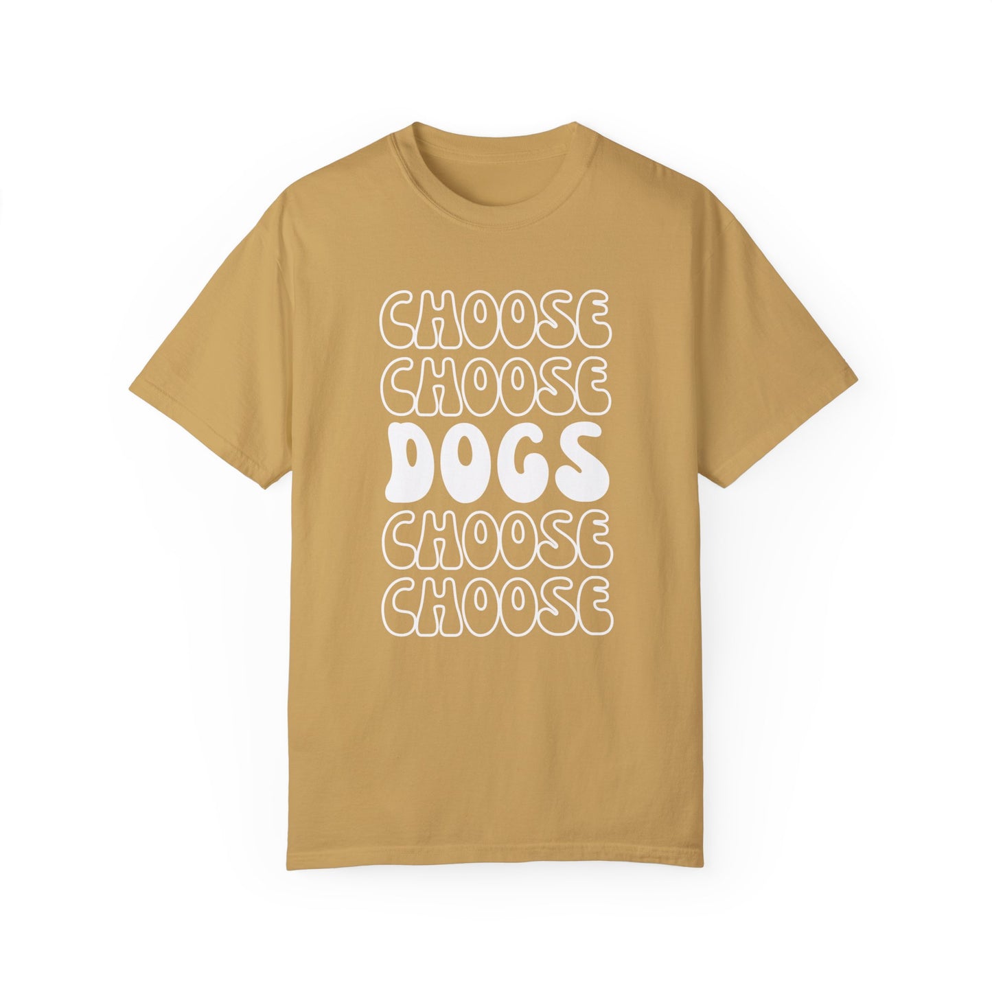 Choose Dogs Row T-Shirt