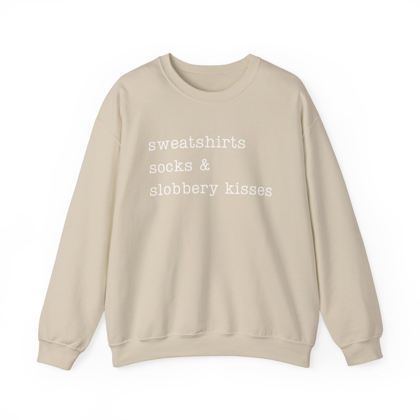 Sweatshirts, socks & slobbery kisses Sweatshirt