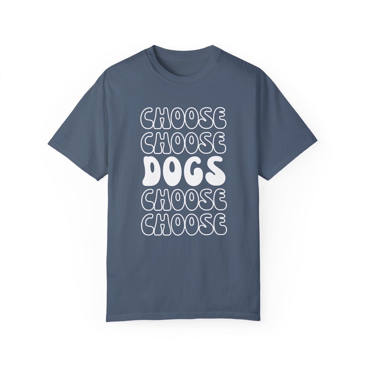 Choose Dogs Row T-Shirt